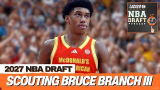 Bruce Branch III is the TOUGHEST Scout in the 2027 NBA Draft Class
