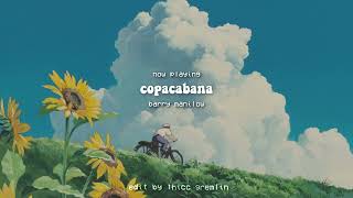 copacabana but you're at the beach