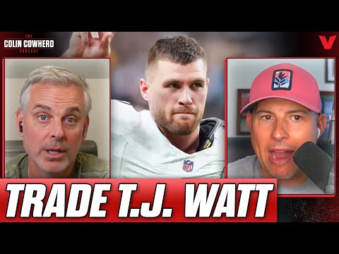 Why Pittsburgh Steelers SHOULD trade T.J. Watt | Colin Cowherd NFL