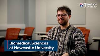 Biomedical Sciences at Newcastle University