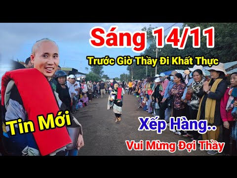 Sáng 14/11 Tin Mới Nhất Bà Con Vui Mừng Xếp Hàng Đợi Thầy Minh Tuệ Đi Khất Thực Hôm Nay Ai Cũng Vui