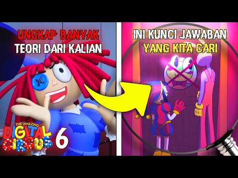 INI KUNCI JAWABAN YANG KITA CARI, ANALISIS TEORI DARI KALIAN !! The Amazing Digital Circus Episode 6