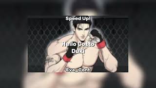 hello cotto 💖//duki 🌿//Speed Up!