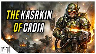 Regiments Of The Imperial Guard The Kasarkin Of Cadia - Warhammer 40k Lore