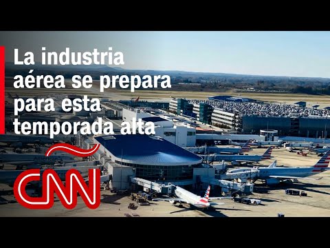 ¿Cómo se prepara la industria aérea para la temporada alta?