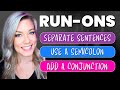 Run-On Sentences and Comma Splices