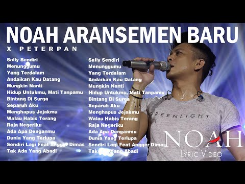 Sally Sendiri, Yang Terdalam, Mungkin Nanti - Peterpan x NOAH- Album Kumpulan Lagu Nostalgia Terbaik