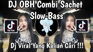 DJ OBH COMBI SACHET TENXI NAYKILLA SLOW VIRAL TIKTOK FULL SONG TERBARU 2026 !
