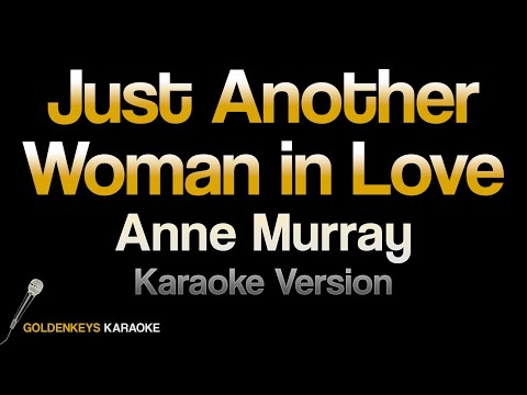 Just Another Woman in Love – Anne Murray (HQ Karaoke)