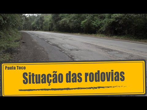 Condições das rodovias no Sul do Brasil