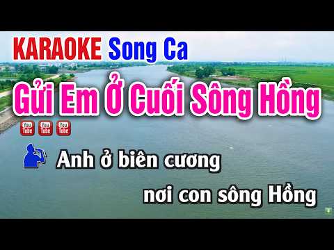 Gửi Em Ở Cuối Sông Hồng KARAOKE Song Ca Nam Nữ – Beat Hay Nhạc Sống