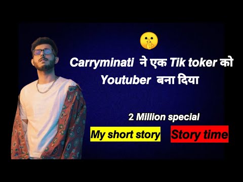 Thank you Carryminati | my first story time | short and sweet story