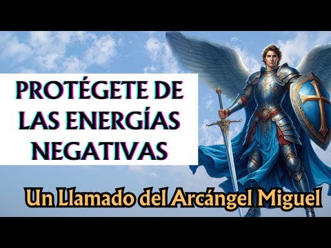 💌 El Llamado del Arcángel Miguel: Cómo Protegerte de Energías Negativas y Recuperar Tu Poder ✨