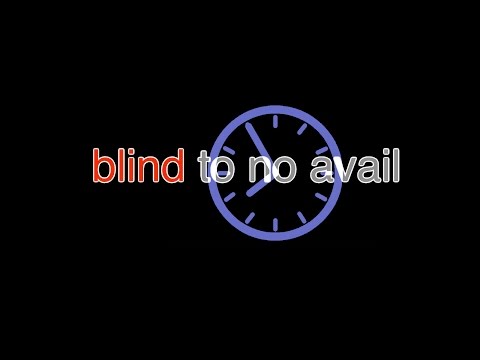 Blind To No Avail de Bill Wurtz Letra y Video