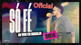 Eogrelo Só Fé - Clipe Ao Vivo - Grelo da Seresta