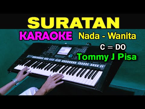 SURATAN - Tommy J Pisa | KARAOKE Nada Wanita ( C = DO )