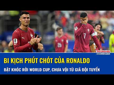 Bi kịch phút chót: Ronaldo bật khóc nức nở rời World Cup, chưa vội nói chia tay tuyển Bồ Đào Nha