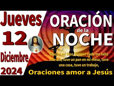 oración de la noche de hoy Jueves 12 de Diciembre de 2024 - Efesios 5:4