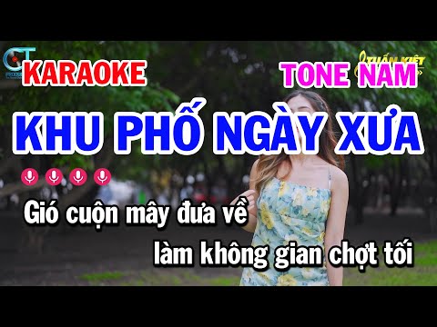 Karaoke Khu Phố Ngày Xưa Tone Nam Nhạc Sống Hay