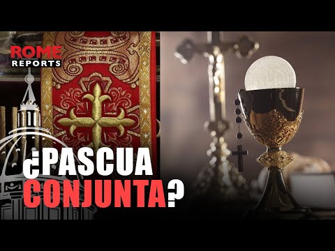 CLAVES: ¿Conseguirán católicos y ortodoxos tener la Pascua conjunta? Los 3 escenarios posibles