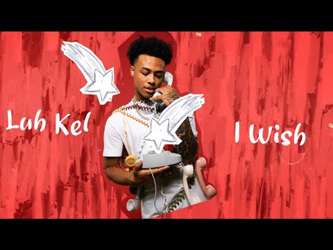 Luh Kel - I Wish (Official Lyric Video)