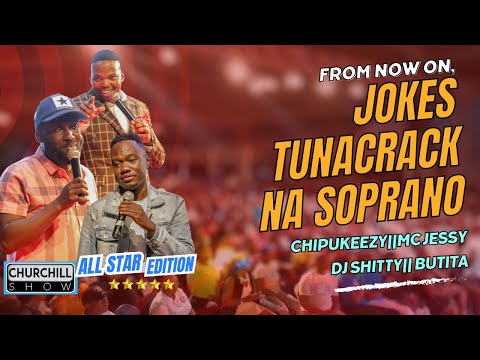 From now on tutasema jokes in soprano, KINDIKI STYLE- MC Jessy, Butita, DJ Shitty CRACK UP Crowd