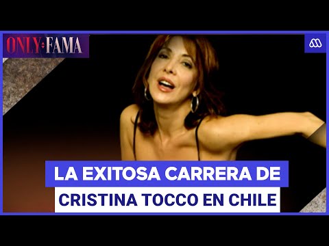 Only Fama | ¡El amor platónico de muchos!: La exitosa carrera de Cristina Tocco en Chile