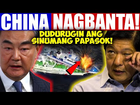 China Nagbanta! Dudurugin Ang Sinumang Papasok Sa WPS at Tutulong Sa Pilipinas!