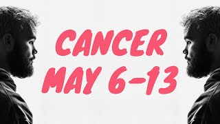 CANCER - THIS MESSAGE COMING IN IS GOING TO SURPRISE YOU CANCER, THIS IS WHY | MAY 6-13 | TAROT