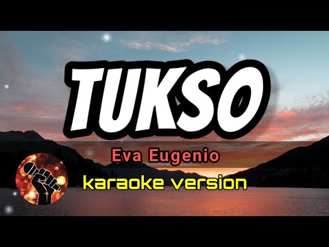 TUKSO – EVA EUGENIO (karaoke version)