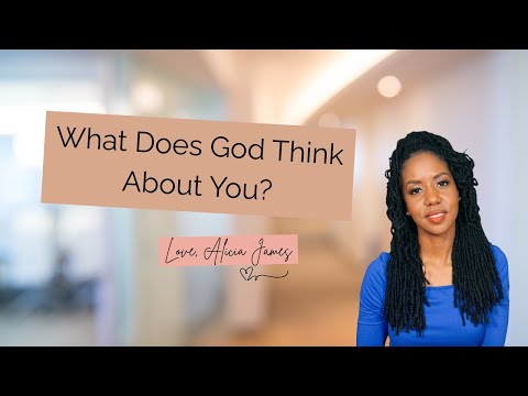 What Does God Think About You? | For Women Struggling With Self-Worth