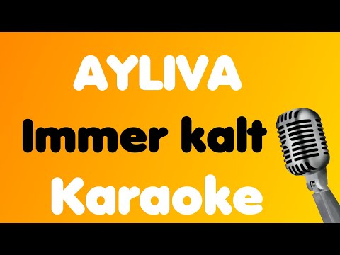 AYLIVA • Immer kalt • Karaoke