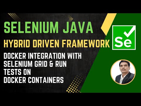 Session 54: Selenium with Java | Hybrid Framework | Docker Integration with SeleniumGrid|2024 Series