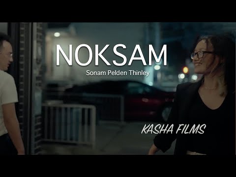 NOKSAM | Sonam Pelden Thinley | Music Video |