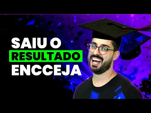 Saiu o Resultado ENCCEJA 2024: tutorial como ver a nota