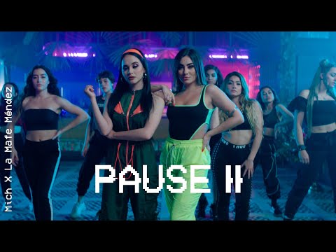 Mich feat La Mafe Mendez  | PAUSE