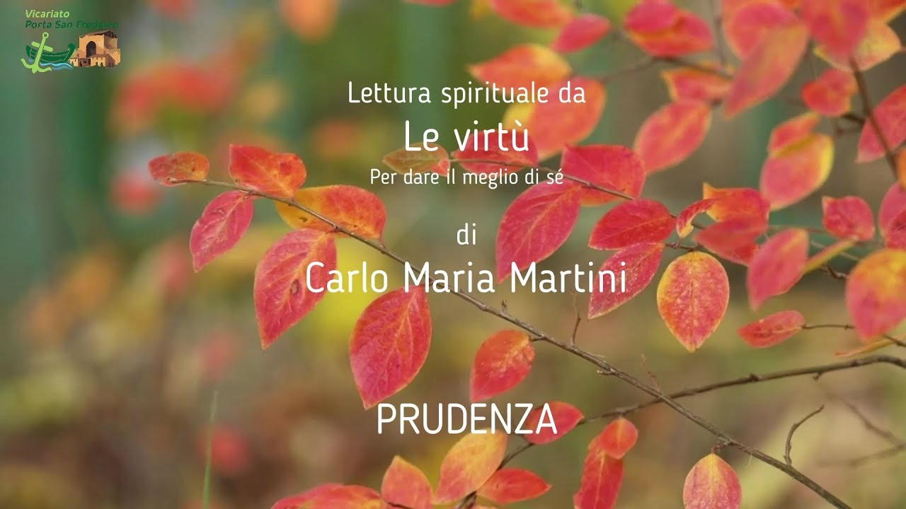 La prudenza (Le virtù) – Carlo Maria Martini – lettura spirituale