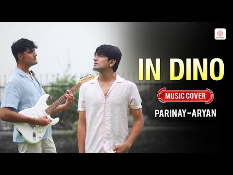 In Dino - Acoustic | Parinay Jain | Aryan Nabar | Life in a Metro | Pritam
