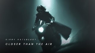 Kirby HateBerry - Closer Than the Air (Peak Time/Driving Melodic Techno)