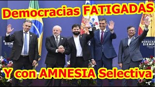 La CUMBRE De los LIDERES FRACASADOS Revelando su Democracia FATIGADA y VESTIDA De HIPOCRESÍA
