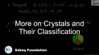 More on Crystals and Their Classification