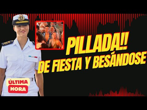 PILLADA BRUTAL de Leonor de FIESTA y BESÁNDOSE Letizia Ortiz DESQUICIADA