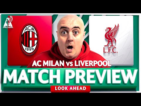 AC MILAN vs LIVERPOOL! Starting XI Prediction & Preview