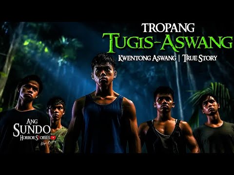 TROPANG TUGIS ASWANG | Kwentong Aswang | True Story