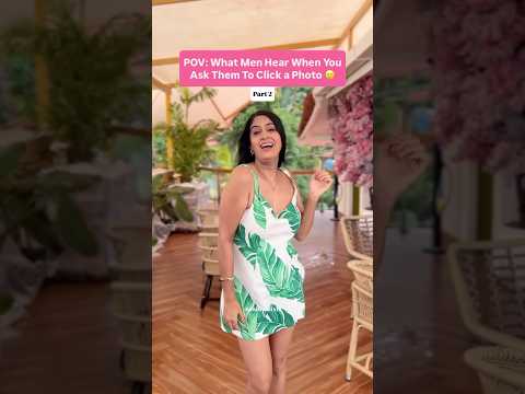 What Men Hear When You Ask Them to Click a Photo ๐ฅฒ | Part 2 | Anisha Dixit | #shorts