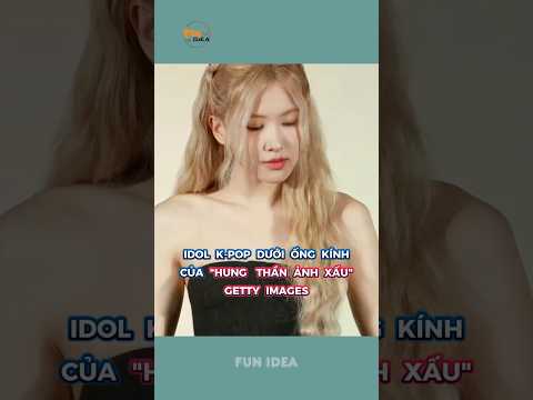 Idol k-pop qua ống kính của "hung thần ảnh xấu" Getty Image sẽ trông như thế nào