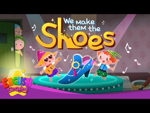 We make them the shoes -The Elves and the Shoemaker- Fairy Tale Songs For Kids by English Singsing