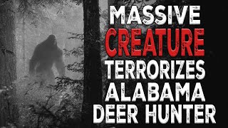 Massive Bigfoot Stalks Alabama Hunter