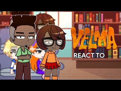 Velma react to “Velma Meets the Original Velma” || [Gacha react]