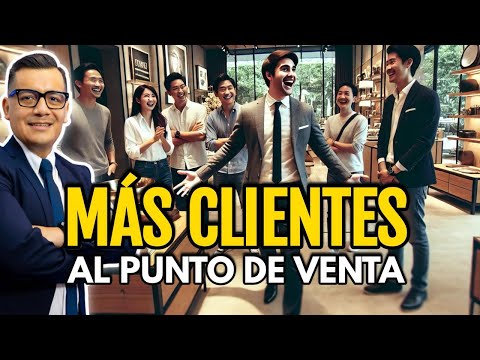 ¿Cómo atraer más clientes al punto de venta?